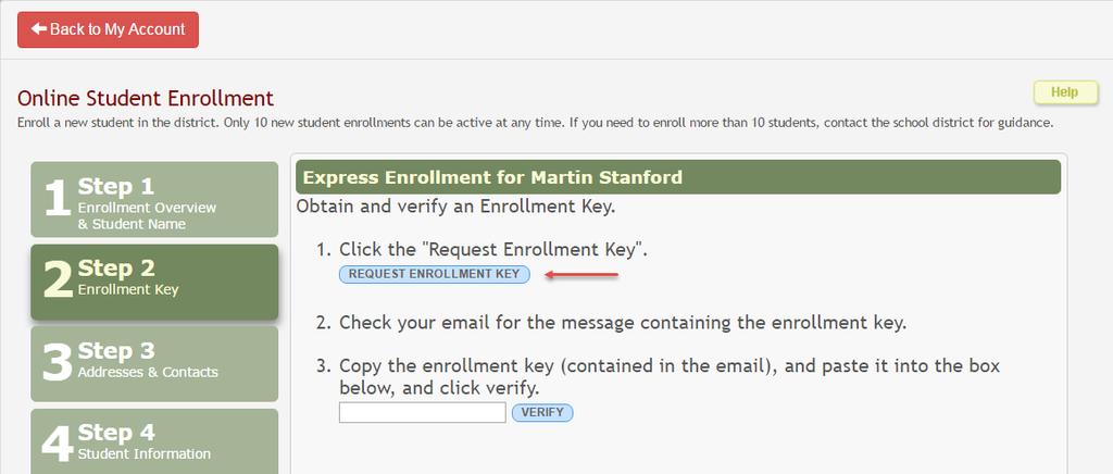 Step 2 - Enrollment Key There are two possible methods for requesting an enrollment key. One of the following options will be available, as determined by the district.