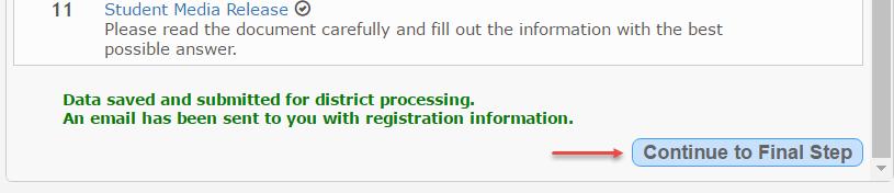 NOTE: Once you click Submit to District, the student s enrollment information is submitted to the district for review and acceptance, and a check mark