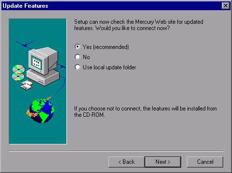 Installing WinRunner 10 You can check the Mercury Web site for updated features. Select one of the following options: Select Yes to check the Mercury Web site for updated features.