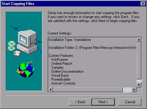 Installing WinRunner Select or enter the program folder for the WinRunner icons. 15 Click Next. The Start Copying Files screen opens.