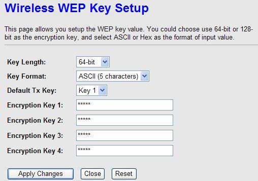 The following describes the parameters of this page: Field Key Length Key Format Default Tx Key Encryption Key 1 to 4 Choose the WEP key length. You can Choose 64-bit or 128-bit.