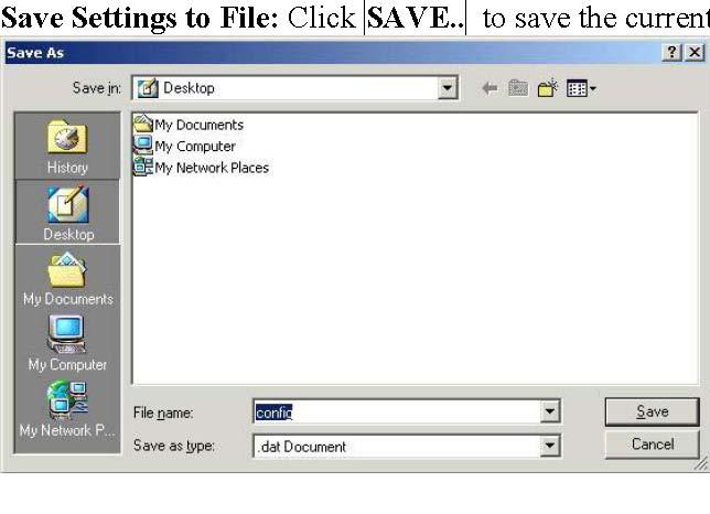 Save Settings to File: Click SAVE.. to save the current configuration to file.