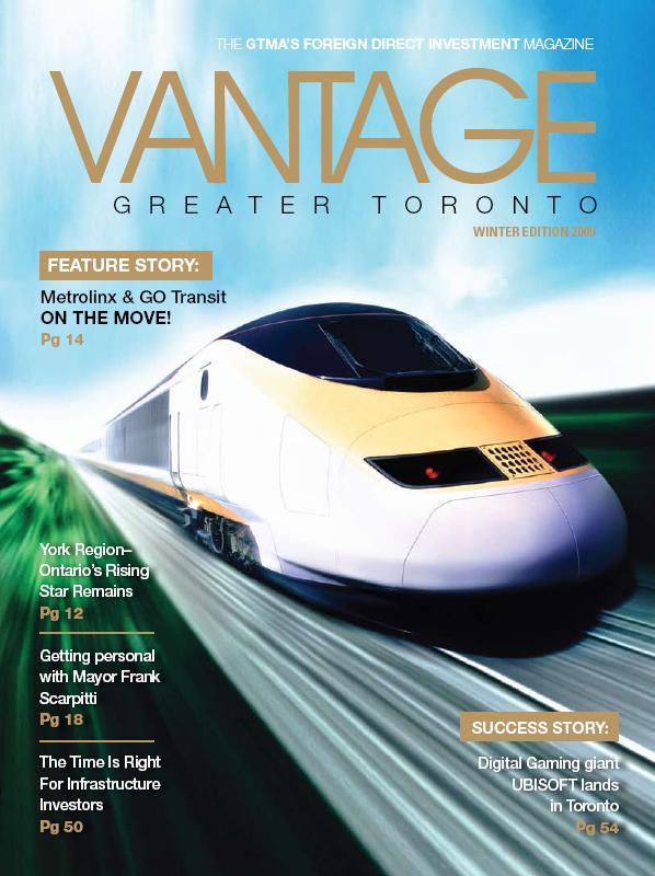 Complimentary Activities GTA FDI Publication VANTAGE Quarterly publication that showcases the opportunities for Foreign Direct Investment (FDI) to the Greater Toronto Region (GTA