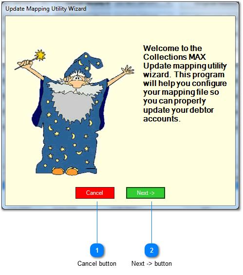 Update Mapping Utility Wizard Cancel button The Cancel button exits the Update Mapping Utility