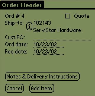 4 PDA ORDER ENTRY PERSONAL DIGITAL ASSISTANT GUIDE Edit any necessary address details, and touch Enter Order to open the Order Header screen.