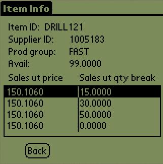 Opens the Item Info screen, which allows you to supplier ID, product group, availability (as of the time the information was downloaded to PDA), and sales unit price per break level.