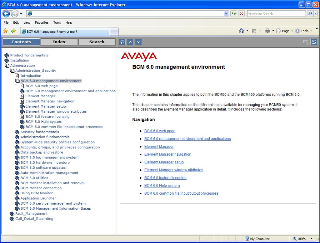 Avaya BCM 6.0 management environment Context-sensitive Help You can view context-sensitive Help by clicking on a navigation tree heading, tab heading, or field heading of a connected BCM 6.