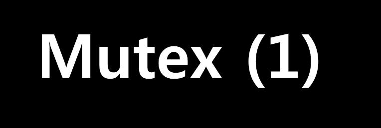 Mutex (1) Mutex is an abbrev. for mutual exclusion Primary means of implementing thread synchronization. Protects shared data when multiple writes occurs.