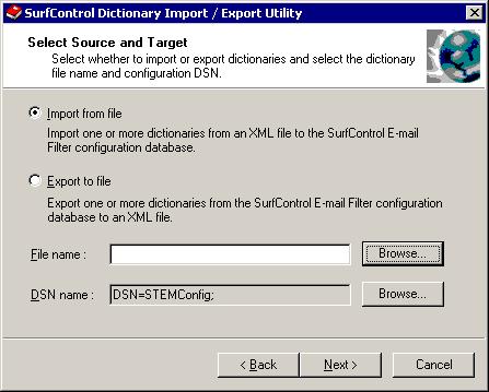 8 DICTIONARY MANAGEMENT Importing Dictionaries Procedure 8-6:Importing a SurfControl Dictionary Pack (Continued) Step Action 2 The Select Source and Target dialog box is displayed.