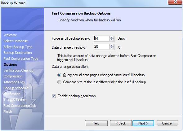 5. Select Fast Compression Backup Options The Force a Full Backup option sets the maximum interval (in days) between full backups.
