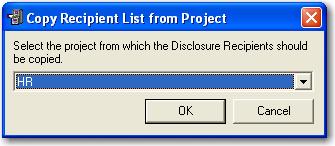 You can alternately copy the disclosure recipients from another project s list (so you don t have to enter them multiple times) by selecting Copy.