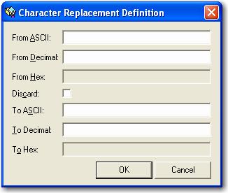 Chapter 6 Report Management Character Replacement Definition From ASCII From Decimal From Hex Discard To ASCII To Decimal To Hex ASCII character that is being replaced or discarded.