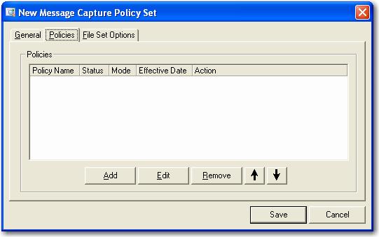 Chapter 9 Message Capture Message Capture Policy Set Policies Add Edit Remove Up Down Add a new policy to the bottom of the policy set list. Edit the selected policy.