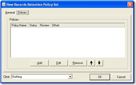 Chapter 10 Records Retention Records Retention Policy Set Policies Add Edit Remove Up Down Add a new policy to the bottom of the policy set list. Edit the selected policy.
