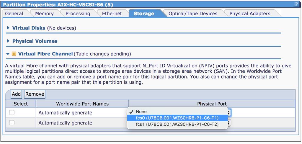 To assign a new NPIV port: 1- Create a new partition by selecting and add one or more Virtual Fibre Channel (usually at least 1 per physical port available, but no more than 8) 2- Select an existing