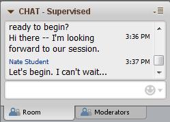 The Chat feature The Chat panel enables you to exchange text messages with others in the session.