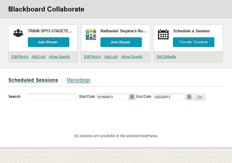 Blackboard Collaborate List Page On the Blackboard Collaborate List Page you can do the following: 1. Launch a Course Room Session 2. Launch your Instructor s Room Session 3. Create a new Session a.