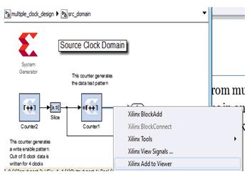 Debugging Multiple Clock Domain Signals In System Generator, the popup menu item Xilinx View Signal options can support the display of signals from multiple different clock domains.