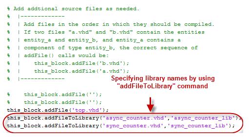 Chapter 6: Importing HDL Modules Once the file is imported, the associated Black Box Configuration M-file needs to be modified as follows: The interface function addfiletolibrary is used to specify a