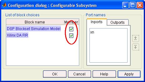 Configurable Subsystems and System Generator In the template GUI, turn on each checkbox corresponding to a block that should be an implementation. Press OK, and then save the library again.