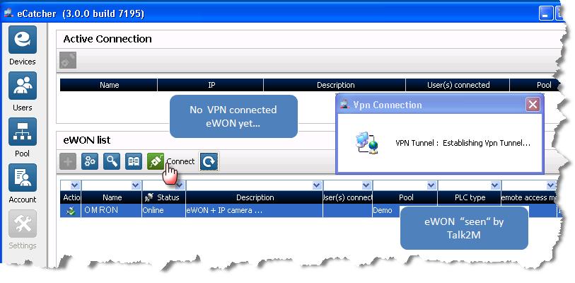 Opening the VPN tunnel Chapter 4. 4. Opening the VPN tunnel 1. Make sure you have installed the ecatcher application from http://support.ewon.biz/softwares.htm. 2.