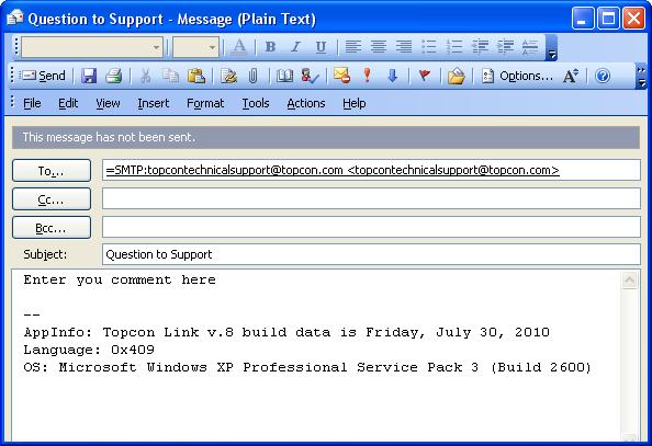Sending Feedback and Bug Reports to Topcon Support To ask a question: Click Help Feedback Question To Support.
