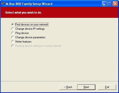 4.2 Finding the gateway and change IP address Figure 4-2. Select what you wish to do The next page (main menu) shows the different commands that can be made with the M-Bus Wizard.