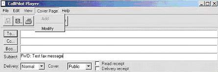 CallPilot Desktop Messaging Custom form The Custom Fax Forward form of CallPilot Desktop Messaging contains a menu item named Cover page, which contains two submenus items: Add and Modify.