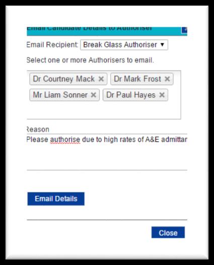 button to forward the request to your authoriser When the email box appears, change the drop down to Break Glass Authoriser Select the