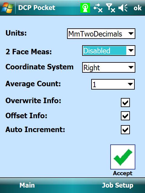 DCP Pocket Job Settings 2 Face Option for manual and automatic 2 Face measurements CS Left and Right Handed Coordinate Systems are supported Average Number of points used for averaged