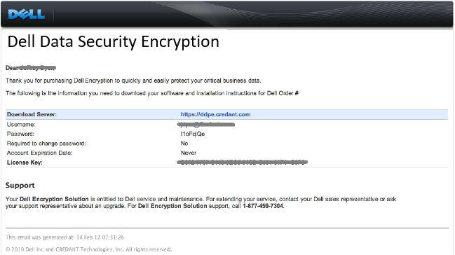 Example Customer Notification Email 6 After you purchase Dell Data Security, you will receive an email from DellDataSecurity@Dell.com.