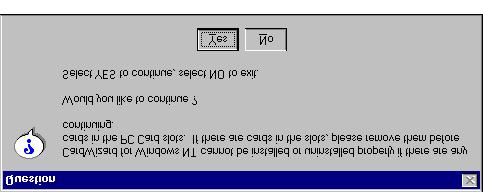 CARDWIZARD FOR WINDOWS NT 11. The following warning will appear.