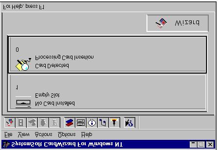 CARDWIZARD FEATURES Quick Launch Once you have installed CardWizard for Windows NT, you can Quick Start the application by right clicking on the CardWizard icon in the System Tray on the TaskBar.