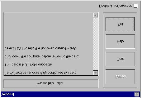 CARDWIZARD FOR WINDOWS NT When you subsequently insert the card, the following screen will appear: Note: Once the test has been run, for subsequent insertions the Wizard screen will indicate if the