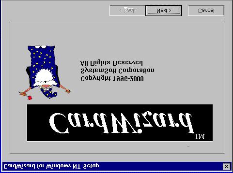 CARDWIZARD FOR WINDOWS NT Chapter 2 Installing CardWizard for Windows NT Installation Wizard Makes it Easy! Installing CardWizard for Windows NT is a simple task.