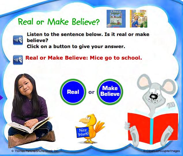 Real or Make Believe? Real or Make Believe? challenges children with questions based on the events in the Featured Pair selections.
