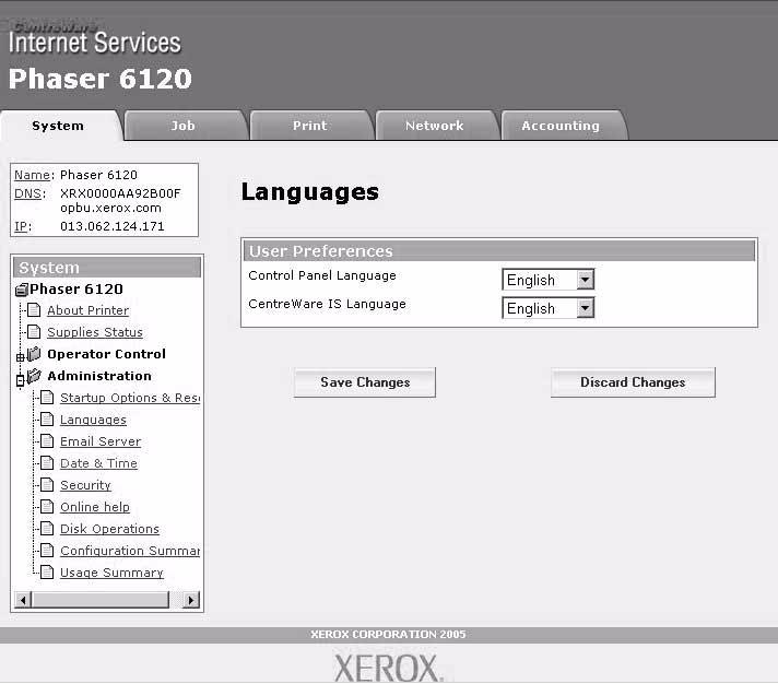 Languages The System/Administration/Languages window provides the following parameters for configuration: Item User Preferences Control Panel Language Description Identifies the language of the