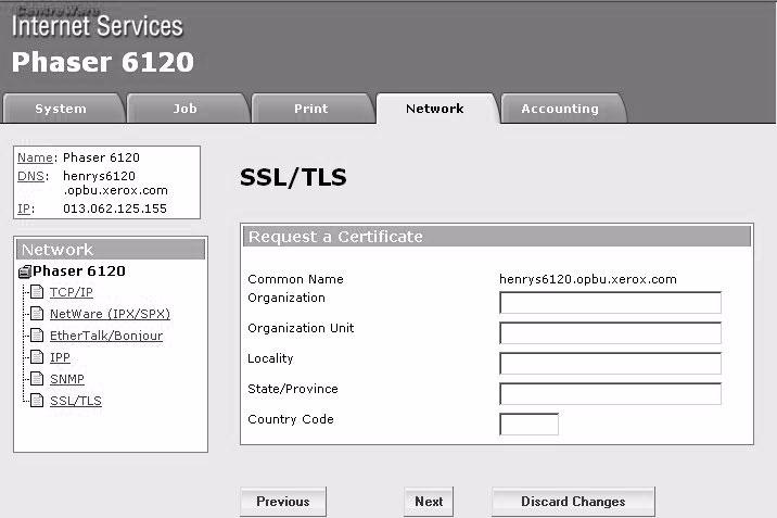 Request a Certificate The Network/SSL/TLS/Request a Certificate page provides the following parameters for configuration: Item Common Name Organization Organization Unit Locality State/Province