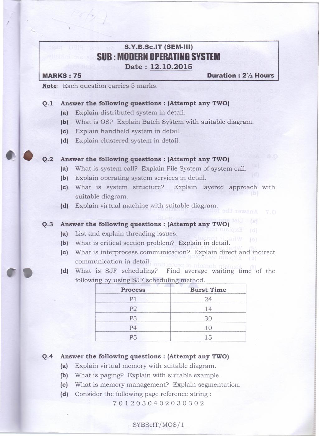 S.Y.B.Se.IT (SEM-III) SUB: MODERN OPERATING SYSTEM Date: 12.10.2015 MARKS: 75 Duration : 2Y2 Hours Note: Each question carries 5 marks. Q.