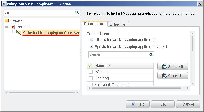 Kill Instant Messaging on Windows This action halts specific instant messaging applications that are running on Windows endpoints. By default, the application is killed once a minute.
