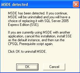 This message appears if MSDE is installed on the workstation. Click uninstalled. to allow it to be automatically Uninstalling it will delete any SQL databases on the system.