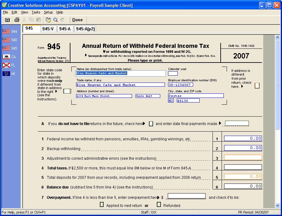 Processing Form 945 Form 945 is the Annual Return of Withheld Federal Income Tax. Processing the Form 945 is similar to the process for Forms 940, 941, and 944. 1.