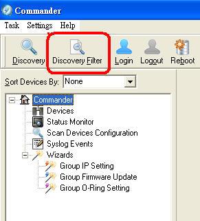 1.2 Discover Filter In order to manage the switch in different domain (figure 2-2), user can use the Discover Filter to
