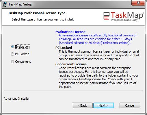 8. The License Type screen will be displayed. a. Choose Evaluation to install a 15-day trial license for TaskMap Standard or a 30-day trial license for TaskMap Professional.
