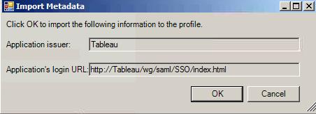 7. On the Import Metadata window, click OK. 8. Rename the Tableau profile to a user-friendly name (for example, Tableau). 9.