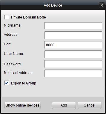 If you add the device with a domain name, you can check the Private Domain Mode checkbox.