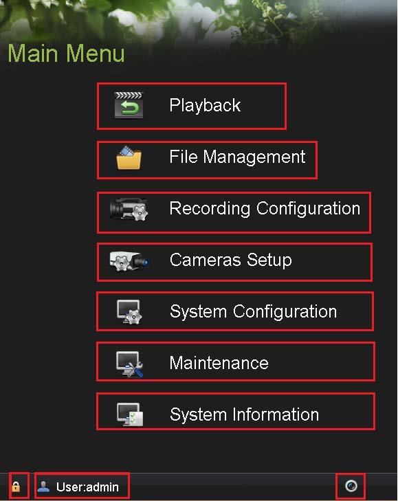 3. MAIN MENU LAYOUT DEFAULT USERNAME: admin (Please note, the username and password are case sensitive) View recorded video and make backup Setup recording type, motion detection, resolution and