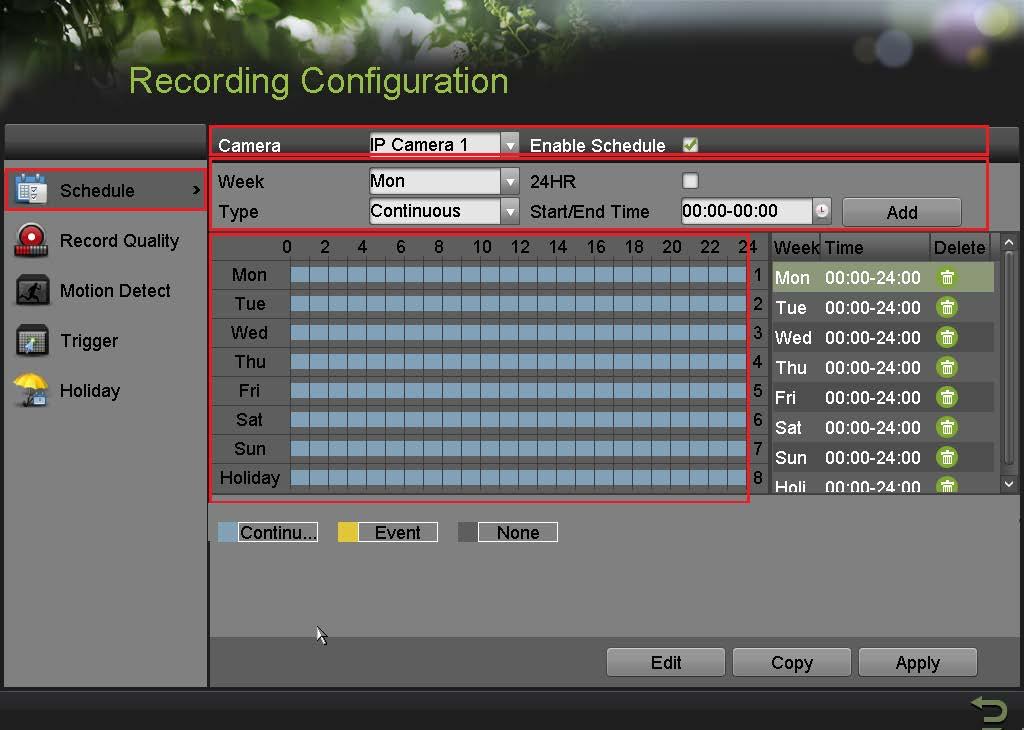 8. SETTING UP RECORDING Hikvision DVRs are defaulted to CONTINUOUS RECORDING.
