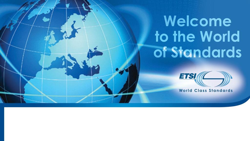 HOT TOPICS LED BY ETSI - 5G AND IOT