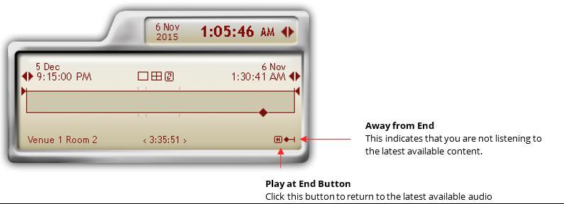 If you choose to play at some other time, then the indicator changes to show that you are playing Away From End. The Play At End button is also available. To play a recording in progress: 1.
